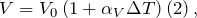 \[V=V_0\left(1+{\alpha }_V\Delta T\right)\left(2\right),\]