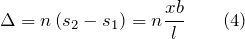 \[\Delta =n\left(s_2-s_1\right)=n\frac{xb}{l} \qquad (4) \]