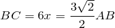 \[BC=6x=\frac{3\sqrt{2} }{2}AB \]
