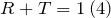 \[R+T=1\left(4\right)\]