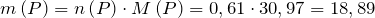 m\left ( P \right )=n\left ( P \right) \cdot M\left ( P \right )=0,61 \cdot 30,97=18,89