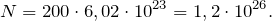\[N=200\cdot 6,02\cdot 10^{23}=1,2 \cdot 10^{26}.\]
