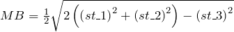 MB=\frac{1}{2}\sqrt{2\left({\left(st\_1\right)}^2+{\left(st\_2\right)}^2\right)-{\left(st\_3\right)}^2}