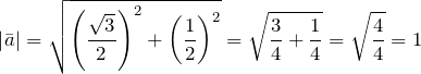 \[\left|\bar{a}\right|=\sqrt{\left(\frac{\sqrt{3} }{2} \right)^{2} +\left(\frac{1}{2} \right)^{2} } =\sqrt{\frac{3}{4} +\frac{1}{4} } =\sqrt{\frac{4}{4} } =1\]