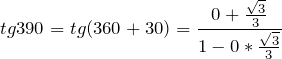 \[tg 390 = tg (360 + 30) = \frac{0 + \frac{\sqrt{3}}{3}}{1 - 0 * \frac{\sqrt{3}}{3}}\]