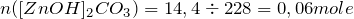n([ZnOH]_2CO_3) = 14,4 \div 228 = 0,06 mole