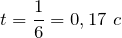 [t=frac{1}{6}=0,17 c]