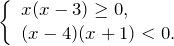 \left\{\begin{array}{l} {x(x-3)\ge 0,} \\ {(x-4)(x+1)<0.} \end{array}\right.