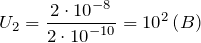 \[U_2=\frac{2\cdot {10}^{-8}}{2\cdot {10}^{-10}}={10}^2\left(B\right)\]