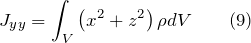 \[J_{yy}=\int_V{\left(x^2+z^2\right)\rho dV} \qquad(9)\]