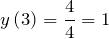 \[y\left(3\right)=\frac{4}{4}=1\]