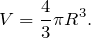 \[V=\frac{4}{3}\pi R^3.\]