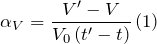 \[{\alpha }_V=\frac{V'-V}{V_0\left(t'-t\right)}\left(1\right)\]
