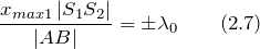 \[\frac{x_{max1}\left|S_1S_2\right|}{\left|AB\right|}=\pm {\lambda}_0 \qquad (2.7) \]