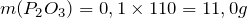 m(P_2O_3) = 0,1 \times 110 = 11,0 g