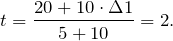 \[t=\frac{20+10 \cdot\Delta 1}{5+10}=2.\]
