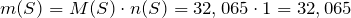 m(S) = M(S) \cdot n(S) = 32,065 \cdot 1 = 32,065