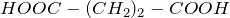 HOOC-(CH_2)_2-COOH