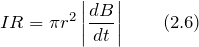 \[IR=\pi r^2\left|\frac{dB}{dt}\right| \qquad (2.6) \]