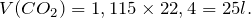 \[ V(CO_2) = 1,115 \times 22,4 = 25 l.\]