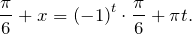 \[\frac{\pi}{6}+x={\left(-1\right)}^t\cdot \frac{\pi}{6}+\pi t.\]