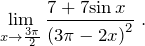 \[{\mathop{\lim }_{x\to \frac{3\pi}{2}} \frac{7+7{\sin  x\ }}{{\left(3\pi-2x\right)}^2}\ }.\]