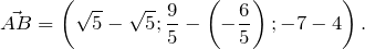 \[ \vec{AB}=\left(\sqrt{5}-\sqrt{5}; \frac{9}{5}-\left(-\frac{6}{5}\right); -7-4\right). \]