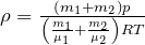 \rho =\frac{\left(m_1+m_2\right)p}{\left(\frac{m_1}{{\mu}_1}+\frac{m_2}{{\mu}_2}\right)RT}