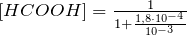 [HCOOH] = \frac{1}{1 + \frac{1,8 \cdot 10^{-4}}{10^{-3}}}
