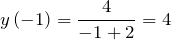 \[y\left(-1\right)=\frac{4}{-1+2}=4\]