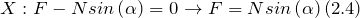 \[X:F-Nsin\left(\alpha \right)=0\to F=Nsin\left(\alpha \right)\left(2.4\right)\]