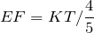 \[EF= KT / \frac{4}{5}\]