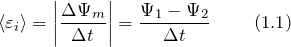\[\left\langle \varepsilon_i\right\rangle =\left|\frac{\Delta \Psi_m}{\Delta t}\right|=\frac{\Psi_1-\Psi_2}{\Delta t}\  \qquad(1.1)\]