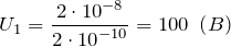 \[U_1=\frac{2\cdot {10}^{-8}}{2\cdot {10}^{-10}}=100\ \left(B\right)\]