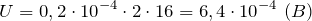 \[U=0,2\cdot {10}^{-4}\cdot 2\cdot 16=6,4\cdot {10}^{-4}\ (B)\]