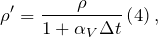 \[\rho '=\frac{\rho }{1+{\alpha }_V\Delta t}\left(4\right),\]