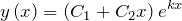 \[y\left(x\right)=\left(C_{1} +C_{2} x\right)e^{kx} \]
