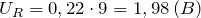 \[U_R=0,22\cdot 9=1,98\left(B\right)\]