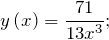 \[y\left(x\right)=\frac{71}{13x^3};\]