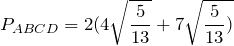 \[P_{ABCD} = 2 (4\sqrt{\frac{5}{13}}+7\sqrt{\frac{5}{13})\]
