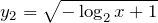 y_{2} =\sqrt{-\log _{2} x+1}