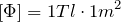 \[\left[\Phi\right]=1Tl\cdot 1m^2\]