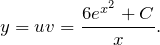 \[y=uv=\frac{6e^{x^2}+C}{x}.\]