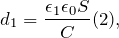 \[d_1=\frac{\epsilon_1 \epsilon_0 S }{C}(2),\]