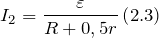 \[I_2=\frac{\varepsilon}{R+0,5r}\left(2.3\right)\]