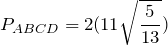 \[P_{ABCD} = 2 (11\sqrt{\frac{5}{13}})\]